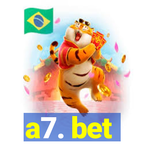 a7. bet